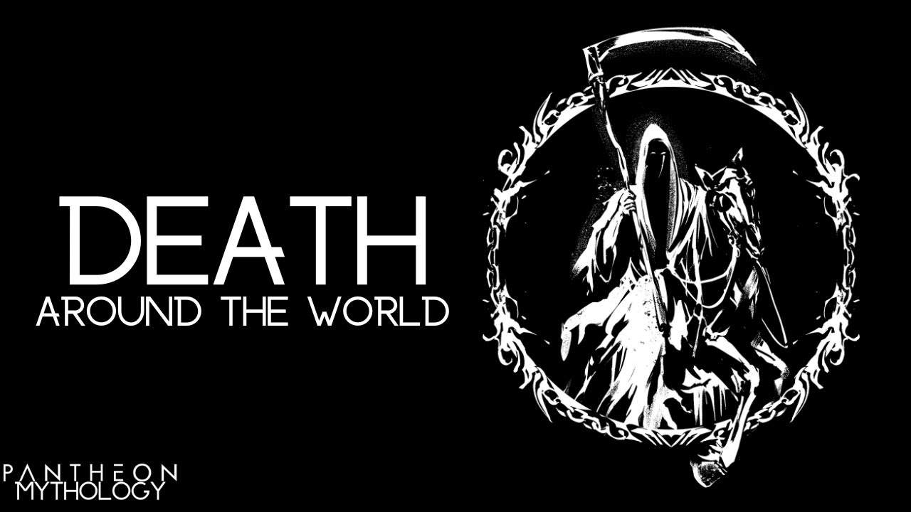 Death – How Is This Entity Represented Around Various Mythologies? | Pantheon Mythology