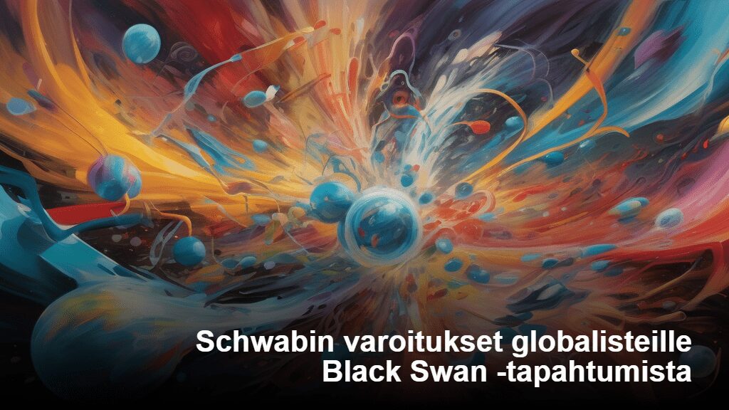 Schwabin varoitukset globalisteille Black Swan -tapahtumista