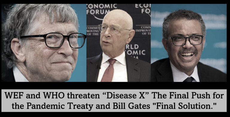 WEF ja WHO uhkaavat “taudilla X” painostaakseen viimeisiä kohti pandemiasopimusta ja Bill Gatesia “lopullista ratkaisua”
