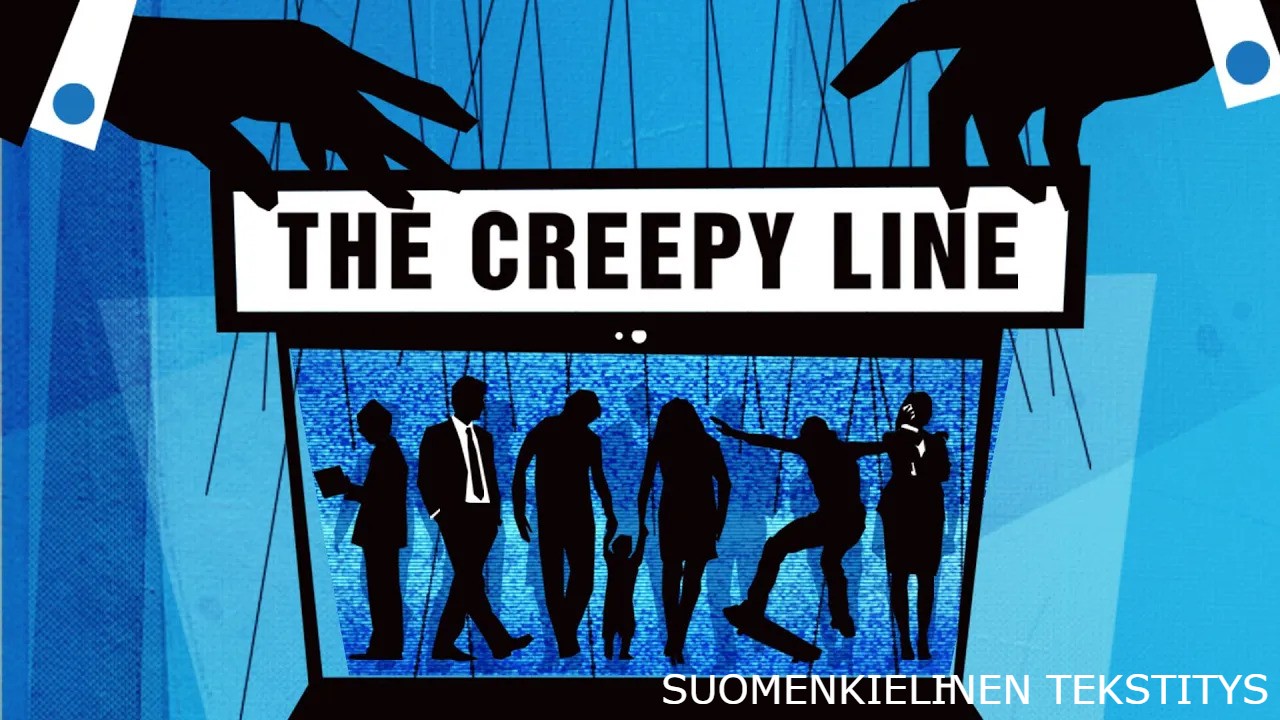 The Creepy Line -dokumentti sosiaalisen median manipuloinnista yhteiskunnassa